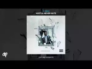 Hustle Never Hate BY Lil Trevo